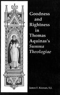 Cover image for Goodness and Rightness in Thomas Aquinas's Summa Theologiae