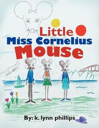 Cover image for Little Miss Cornelius Mouse