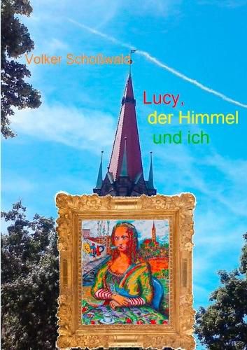 Cover image for Lucy, der Himmel und ich