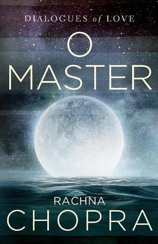 Cover image for O Master: Dialogues of Love