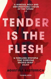 Cover image for Tender is the Flesh