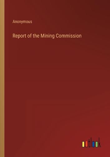 Cover image for Report of the Mining Commission