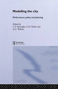 Cover image for Modelling the City: Performance, Policy and Planning