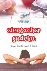 Cover image for Einfacher Sudoku Einfache Ratsel fur Jeden (240+ Ratsel)