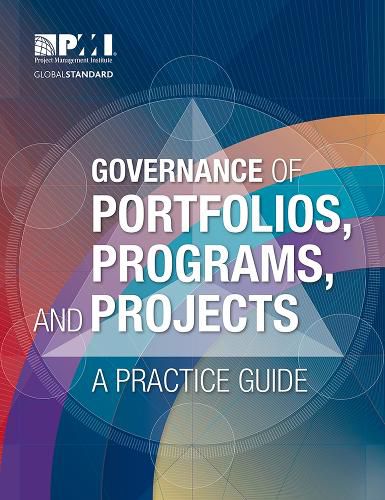 Cover image for Governance of Portfolios, Programs, and Projects: A Practice Guide
