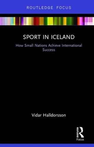 Cover image for Sport in Iceland: How Small Nations Achieve International Success