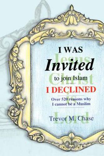 Cover image for I Was Invited: To Join Islam I Declined