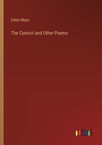 The Convict and Other Poems