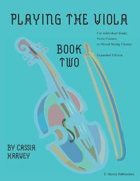 Cover image for Playing the Viola, Book Two, Expanded Edition