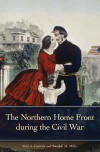 Cover image for The Northern Home Front during the Civil War