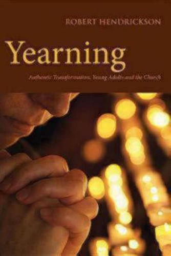 Cover image for Yearning: Authentic Transformation, Young Adults, and the Church