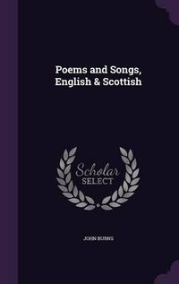 Cover image for Poems and Songs, English & Scottish