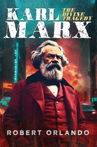 Cover image for Karl Marx: The Divine Tragedy