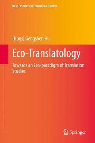 Cover image for Eco-Translatology: Towards an Eco-paradigm of Translation Studies