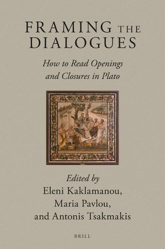 Cover image for Framing the Dialogues: How to Read Openings and Closures in Plato