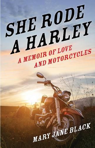 Cover image for She Rode a Harley: A Memoir of Love and Motorcycles