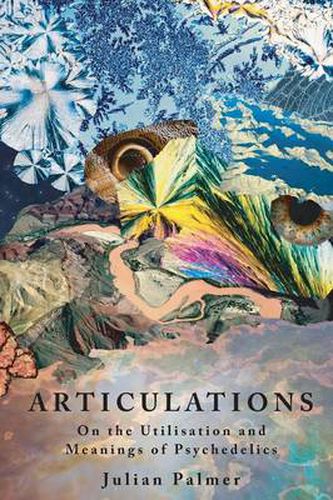 Cover image for Articulations: On The Utilisation and Meanings of Psychedelics