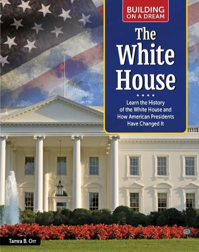 Cover image for Building on a Dream: The White House