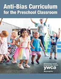 Cover image for Anti-Bias Curriculum for the Preschool Classroom