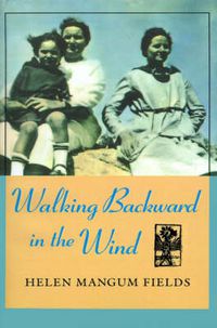 Cover image for Walking Backward In The Wind