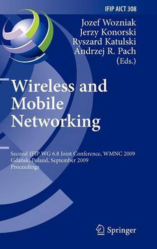 Cover image for Wireless and Mobile Networking: Second IFIP WG 6.8 Joint Conference, WMNC 2009, Gdansk, Poland, September 9-11, 2009, Proceedings