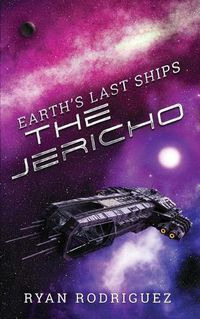 Cover image for Earth's Last Ships: The Jericho