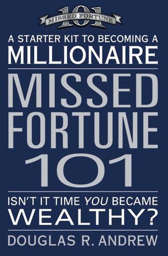 Cover image for Missed Fortune 101: A Starter Kit to Becoming a Millionaire
