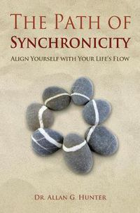 Cover image for The Path of Synchronicity: Align Yourself with Your Life's Flow