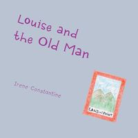 Cover image for Louise and the Old Man