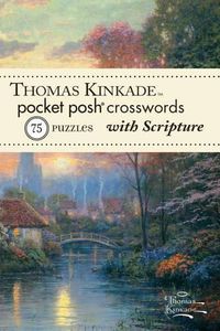 Cover image for Thomas Kinkade Pocket Posh Crosswords 1 with Scripture: 75 Puzzles