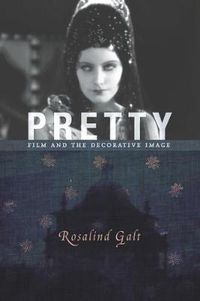 Cover image for Pretty: Film and the Decorative Image