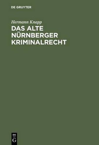 Cover image for Das alte Nurnberger Kriminalrecht