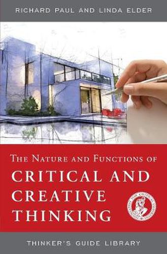 Cover image for The Nature and Functions of Critical & Creative Thinking