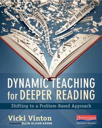 Cover image for Dynamic Teaching for Deeper Reading: Shifting to a Problem-Based Approach