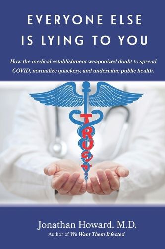 Cover image for Everyone Else is Lying to You