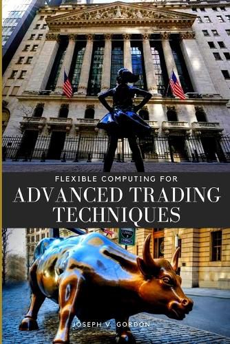 Cover image for Flexible Computing for Advanced Trading Techniques