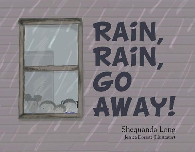 Cover image for Rain, Rain, Go Away!