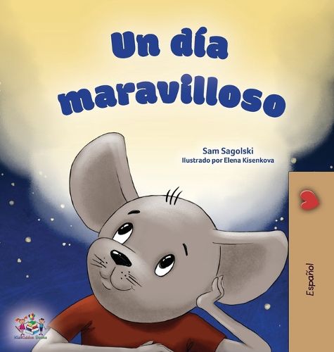 Cover image for A Wonderful Day (Spanish Children's Book)