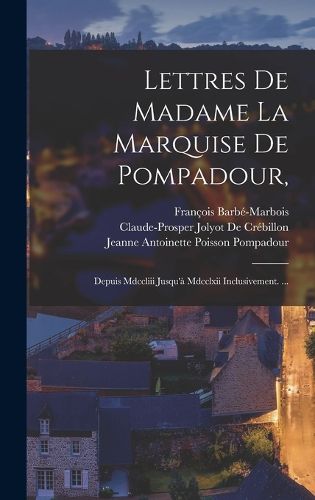 Cover image for Lettres De Madame La Marquise De Pompadour,