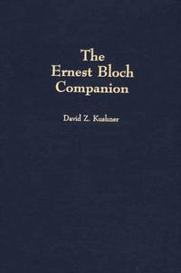 Cover image for The Ernest Bloch Companion