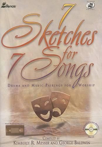 Cover image for 7 Sketches for 7 Songs: Drama and Music Pairings for Worship