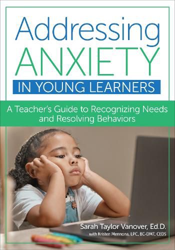 Cover image for Addressing Anxiety in Young Learners