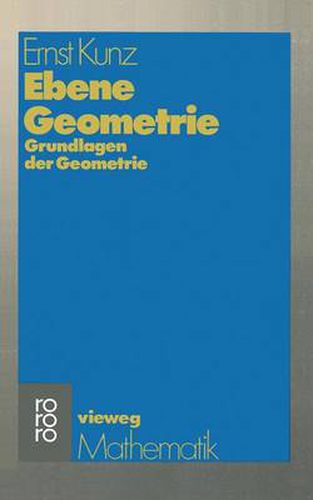 Cover image for Ebene Geometrie: Axiomatische Begrundung Der Euklidischen Und Nichteuklidischen Geometrie