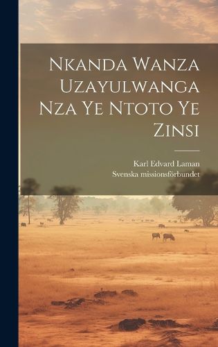 Cover image for Nkanda Wanza Uzayulwanga Nza Ye Ntoto Ye Zinsi