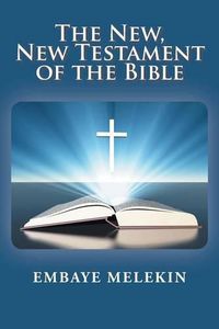 Cover image for The New, The New Testament of the Bible