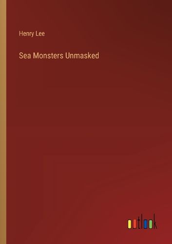 Sea Monsters Unmasked