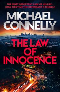 Cover image for The Law of Innocence: The Brand New Lincoln Lawyer Thriller