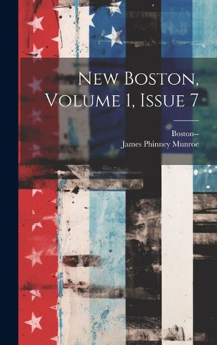 Cover image for New Boston, Volume 1, Issue 7