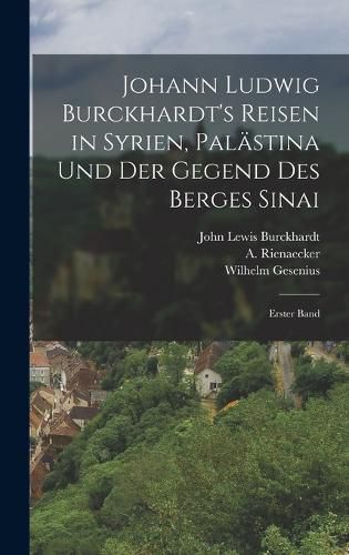 Cover image for Johann Ludwig Burckhardt's Reisen in Syrien, Palaestina und der Gegend des Berges Sinai