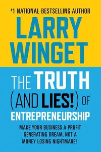 Cover image for The Truth (And Lies!) Of Entrepreneurship
